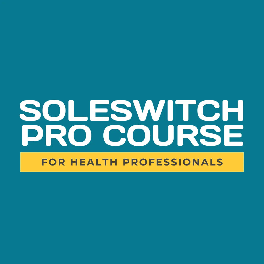 Sole Switch Pro Course (for health professionals)
