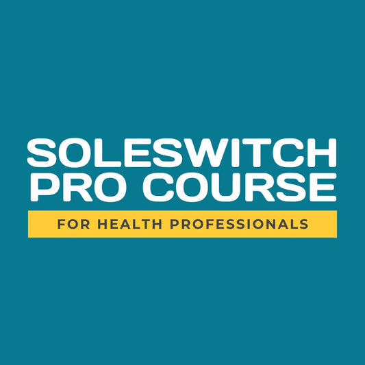 Sole Switch Pro Course (for health professionals)